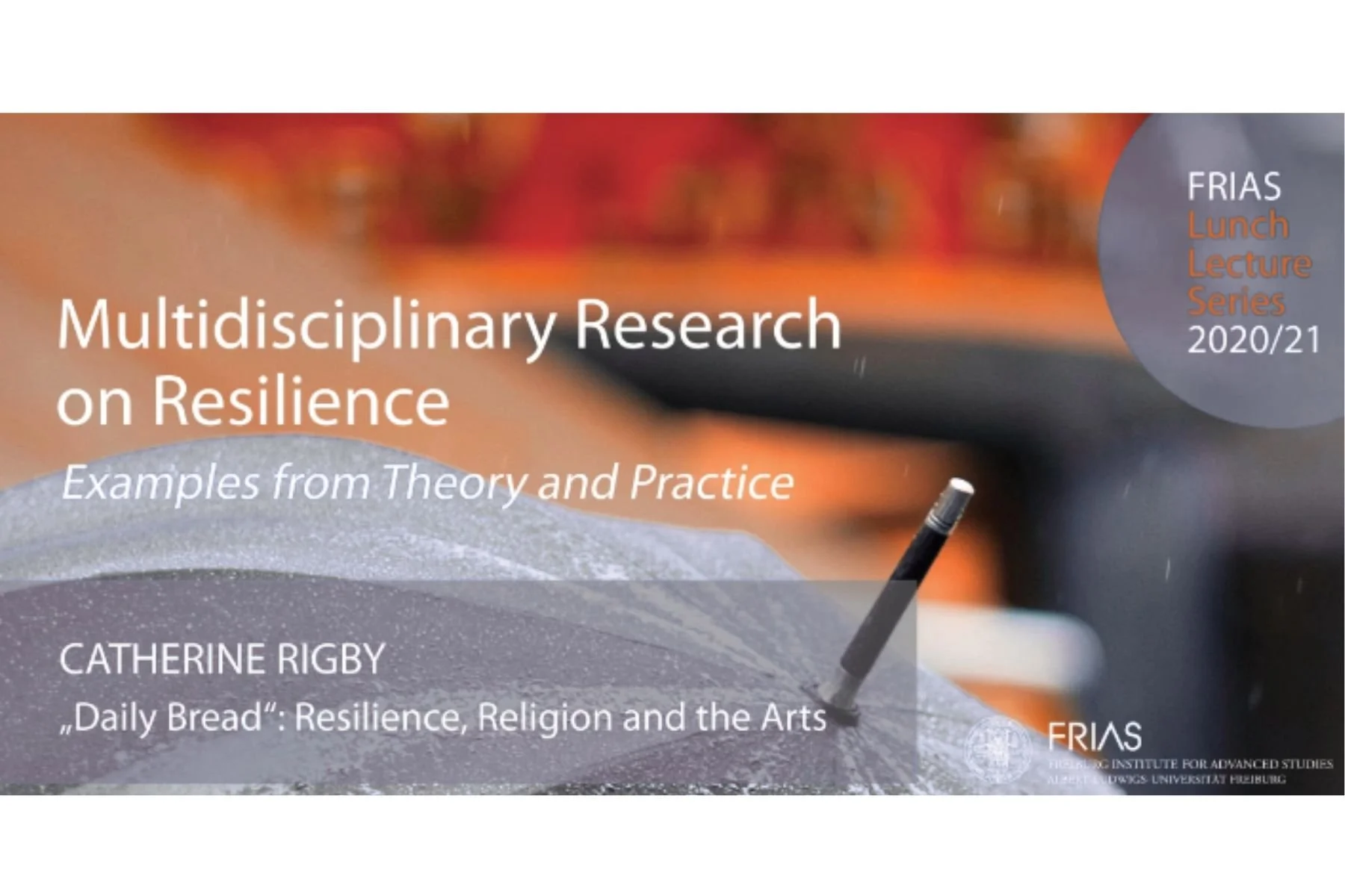 Book cover titled Multidisciplinary Research on Resilience with subtitle Examples from Theory and Practice. Author Catherine Rigby, associated with the Frias Institute for Advanced Studies at Albert-Ludwigs University Freiburg. The cover features a blurred background with a pen on ice, and a circular badge indicating the Frias Lunch Lecture Series 2020/21.
