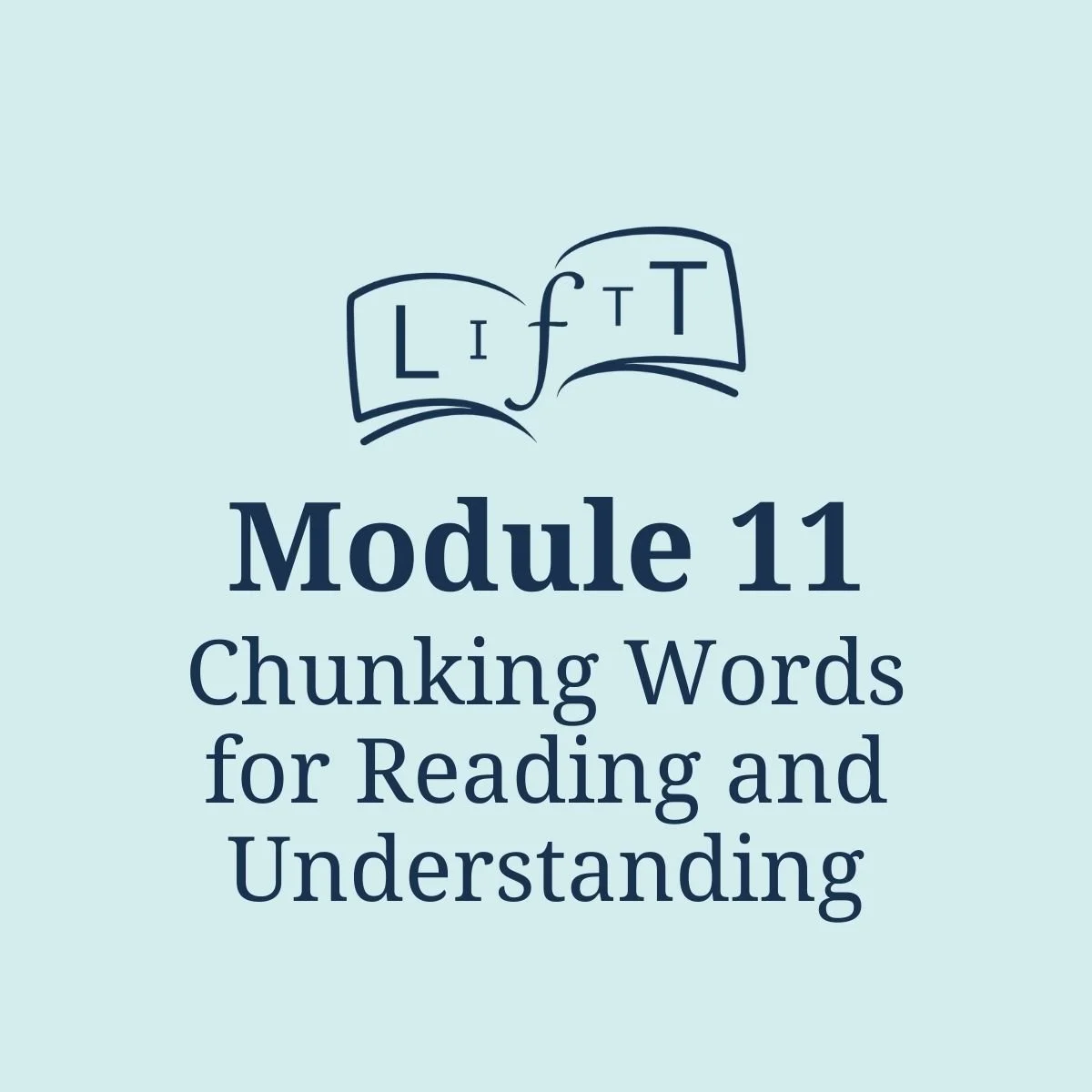 Module 11: Chunking Words for Reading and Understanding