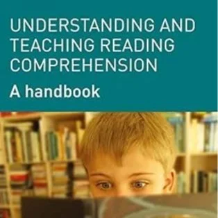 Understanding and Teaching Reading Comprehension