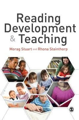 Reading Development Book Reading Development and Teaching — The Literacy Hub