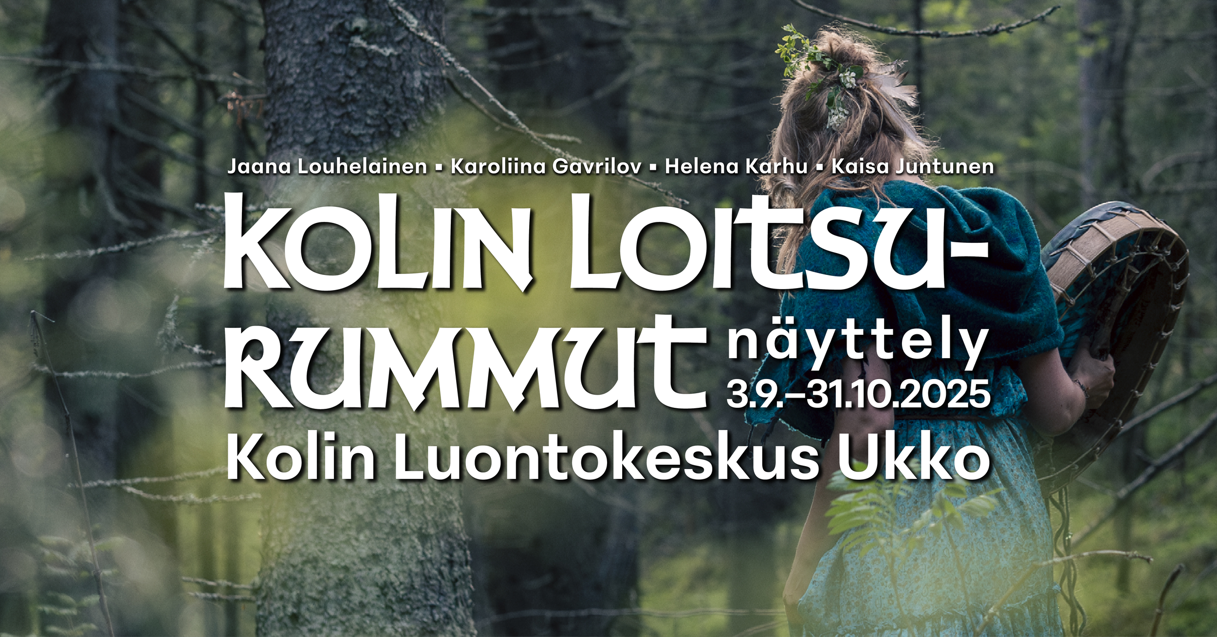 Kolin Loitsurummut - näyttely