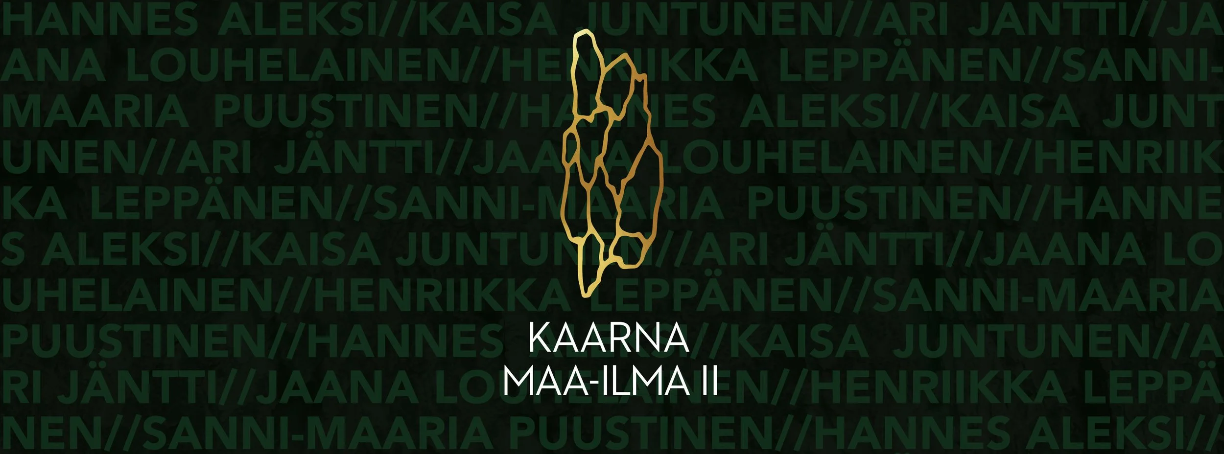 KAARNA MAA-ILMA 2 Näyttely