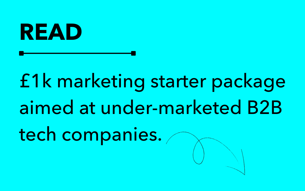 £1k marketing starter package aimed at under-marketed B2B tech companies