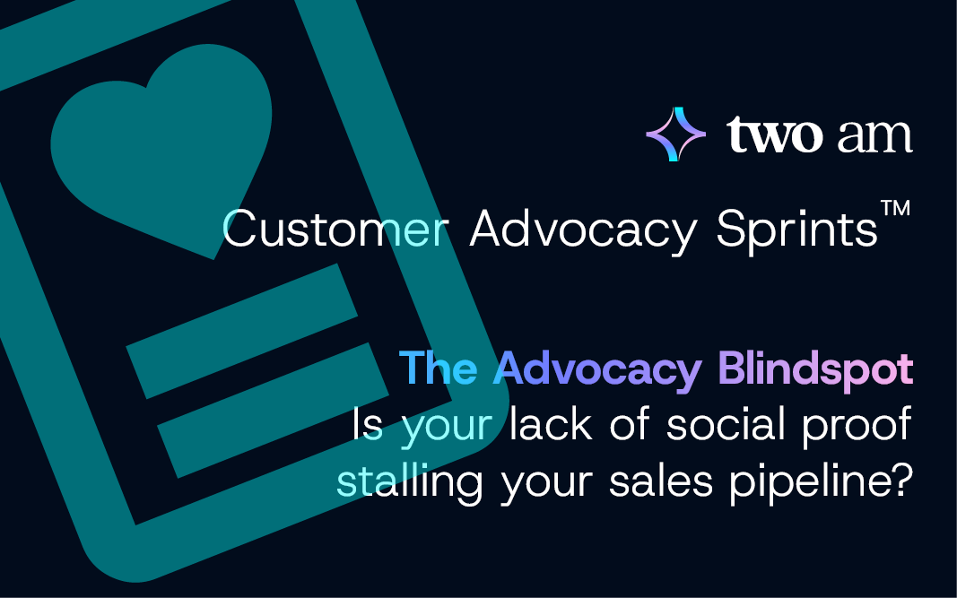 The Advocacy Blindspot. Is your lack of social proof stalling your sales pipeline?