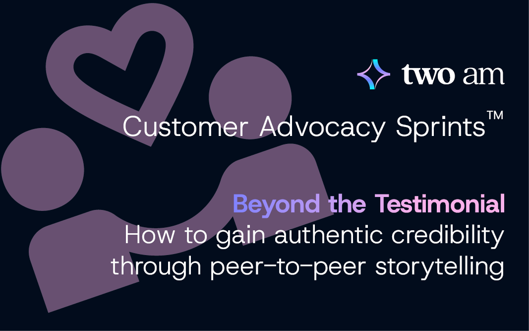 Beyond the Testimonial: How to gain authentic credibility through peer-to-peer storytelling