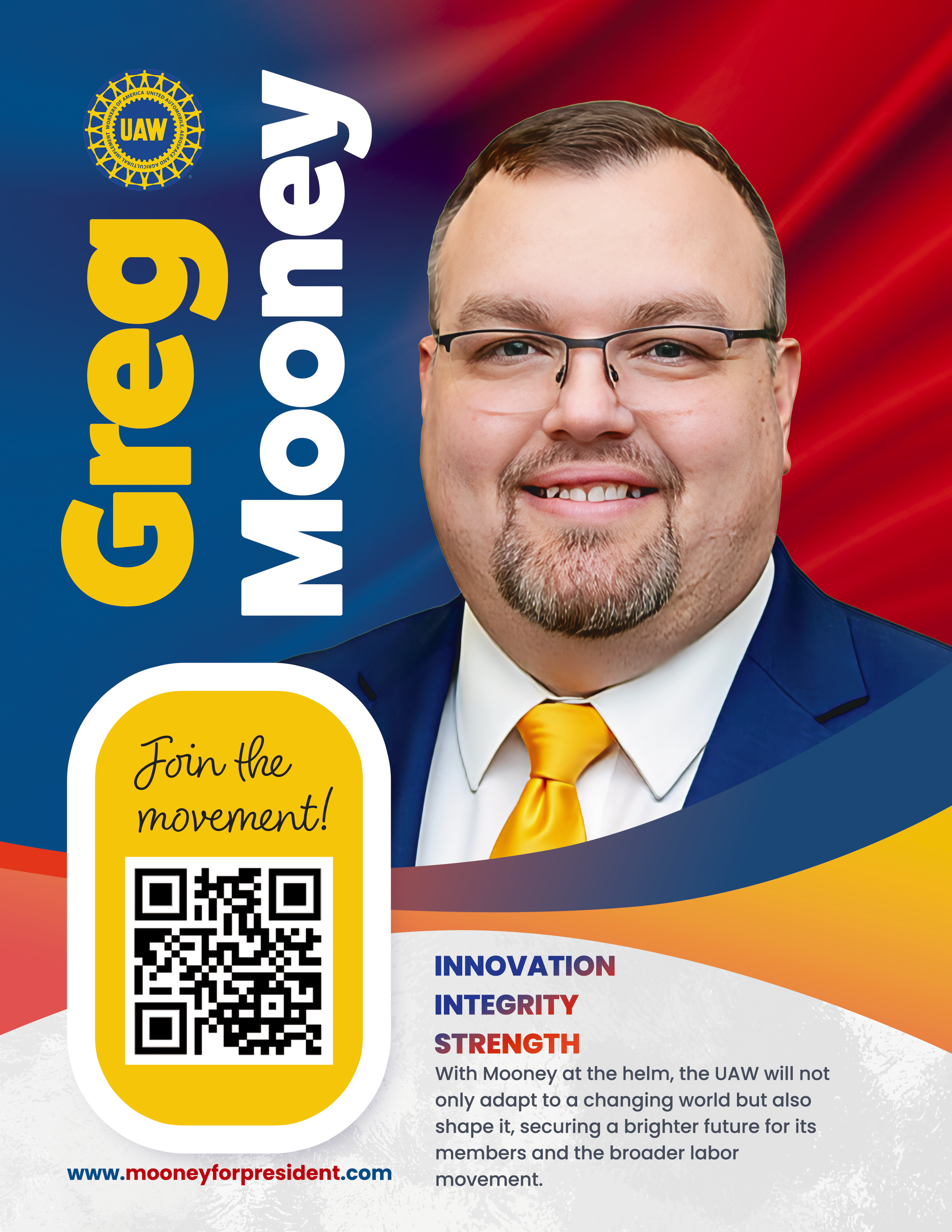 Greg Mooney UAW President 2026 official campaign poster. Features Greg Mooney smiling in a blue suit, white shirt, and yellow tie with red and blue background. Text includes 'Innovation, Integrity, Strength', QR code 'Join the movement!', website www