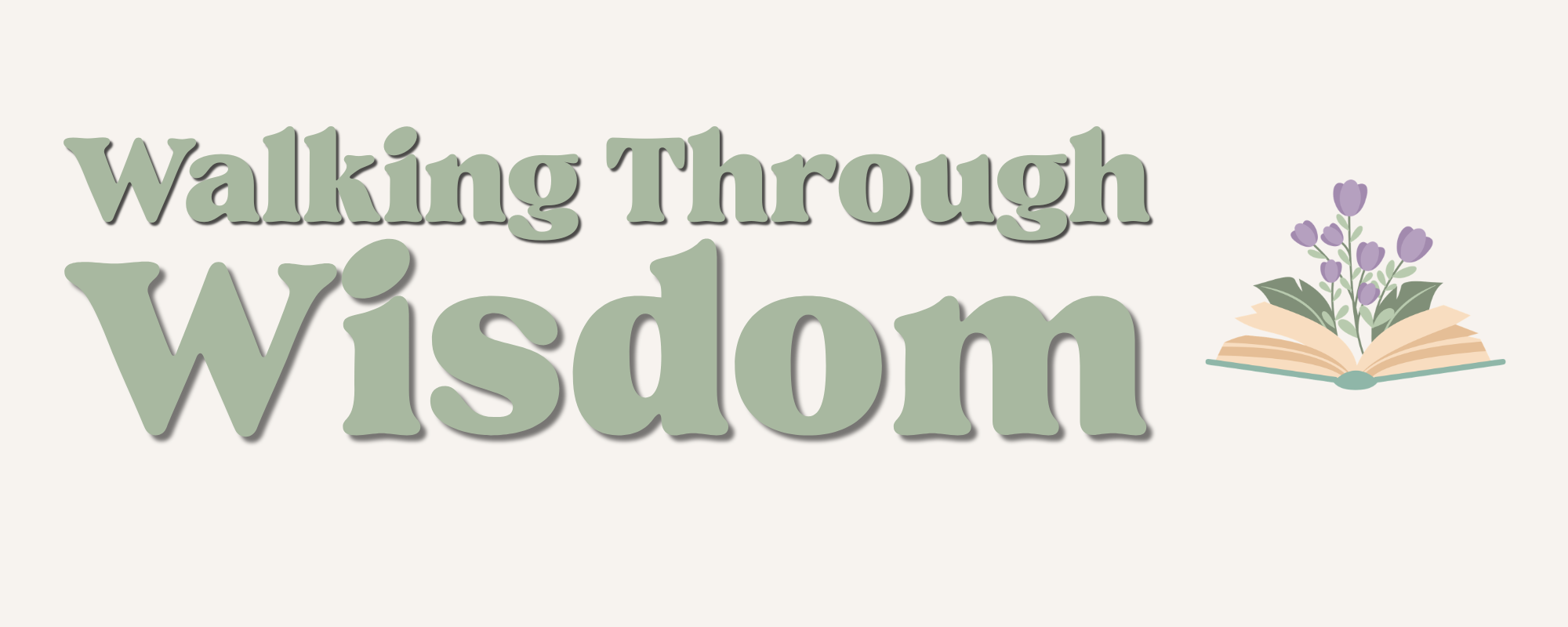 Walking Through Wisdom