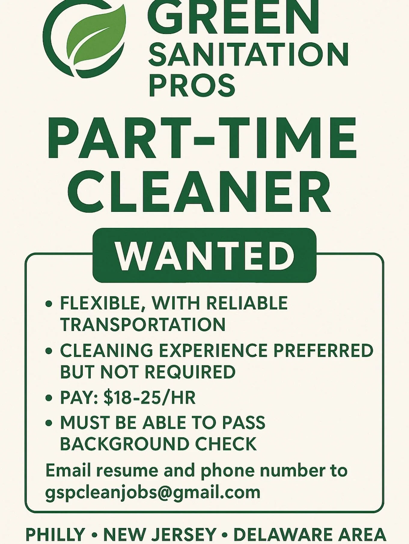 🚨 We&rsquo;re Hiring! 🚨
Join the Green Sanitation Pros team as a Part-Time Cleaner 🧽✨
✅ Flexible schedule
✅ $18&ndash;$25/hr
✅ Work in Philly, NJ, &amp; DE
✅ No experience? We&rsquo;ll train you!

📩 Email your resume &amp; phone number to gspclea