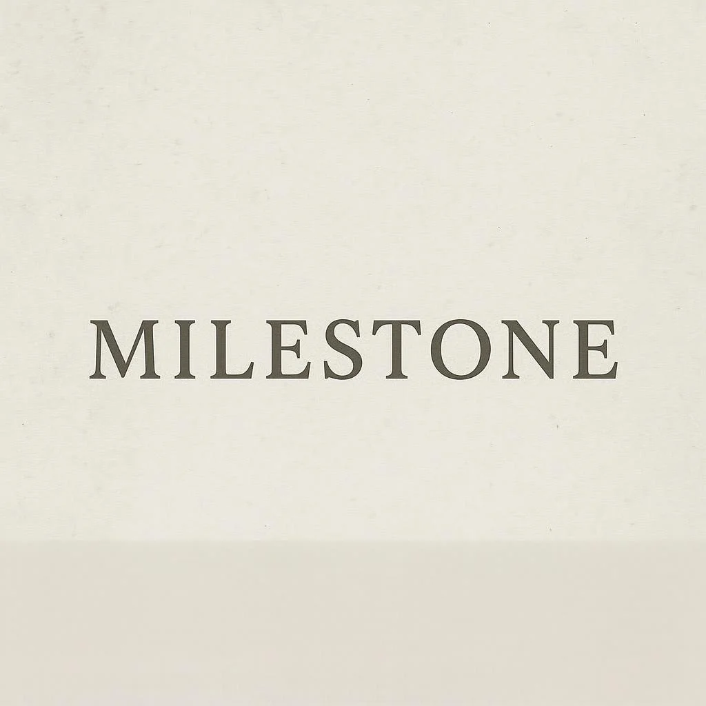Milestones