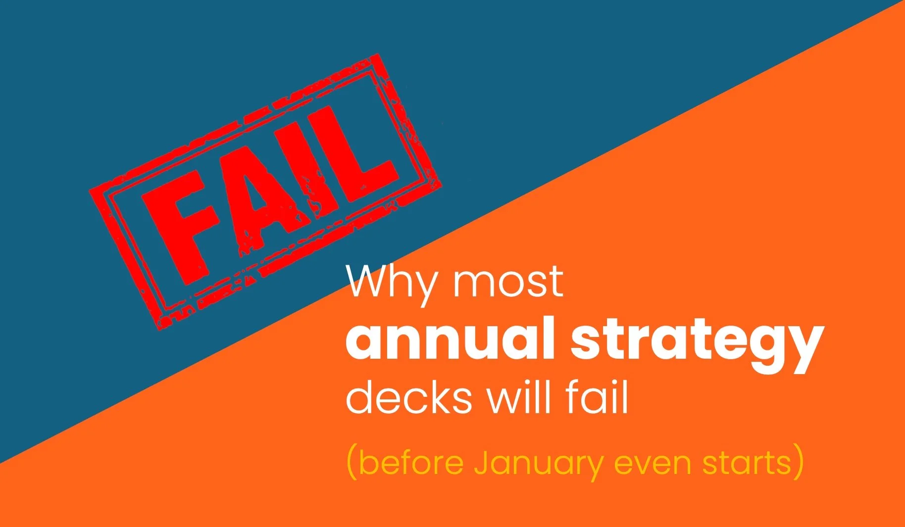 Why most annual strategy decks will fail (before January even starts)