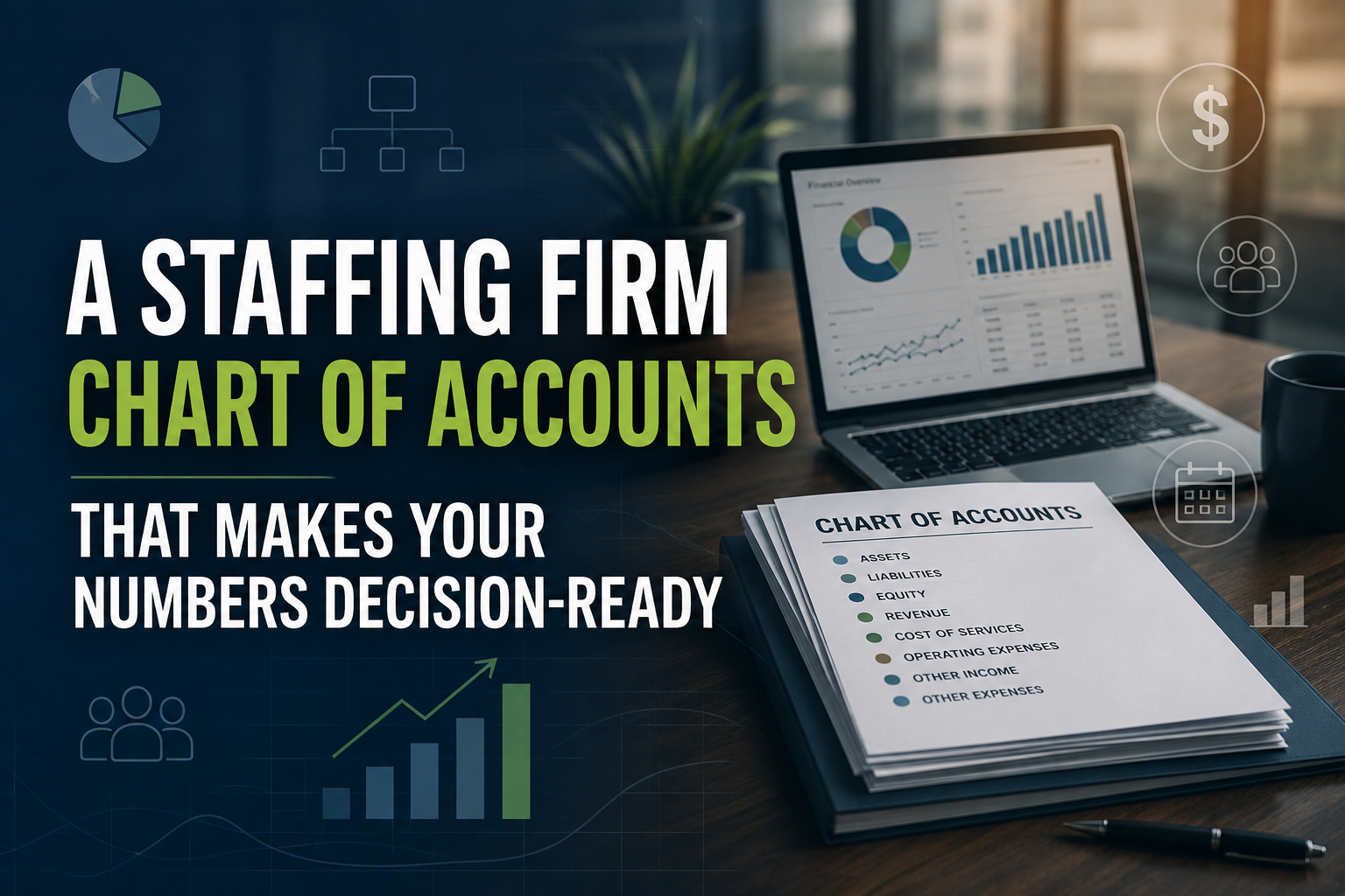 A Staffing Firm Chart of Accounts That Makes Your Numbers Decision-Ready