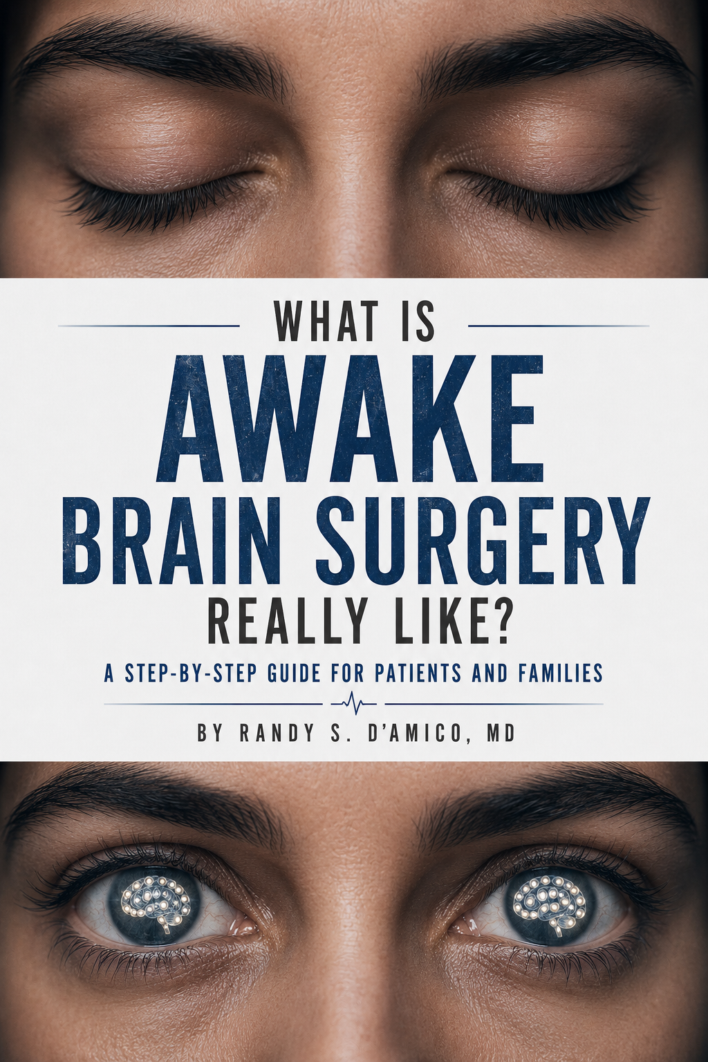 What Is Awake Brain Surgery Really Like?