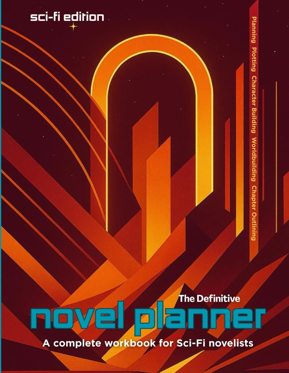 Sci-Fi Edition The Definitive Novel Planner