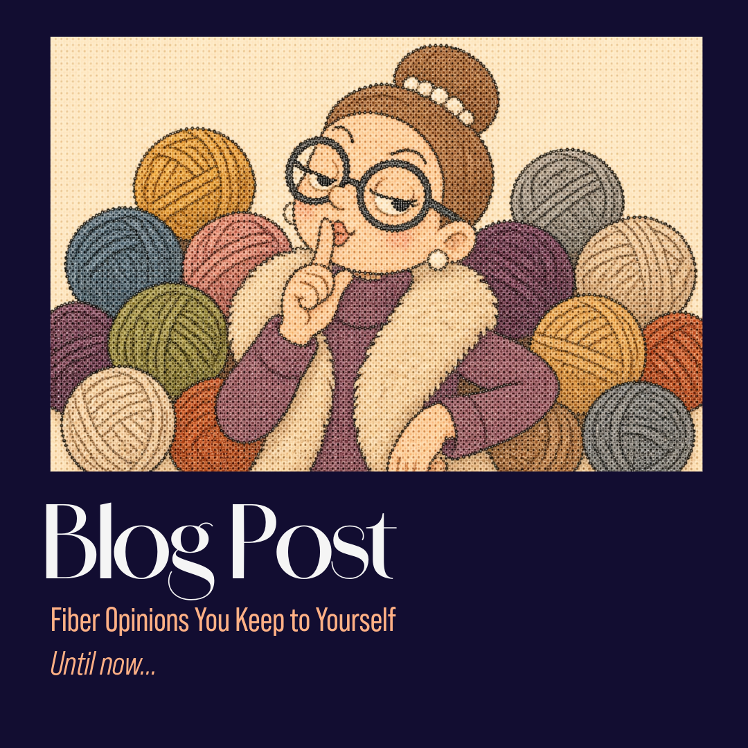 Fiber Opinions You Keep to Yourself (Until Now)