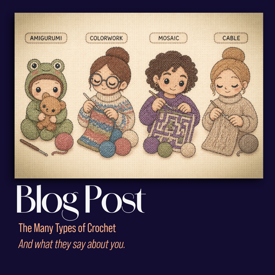 The Many Types of Crochet (and What They Say About You)