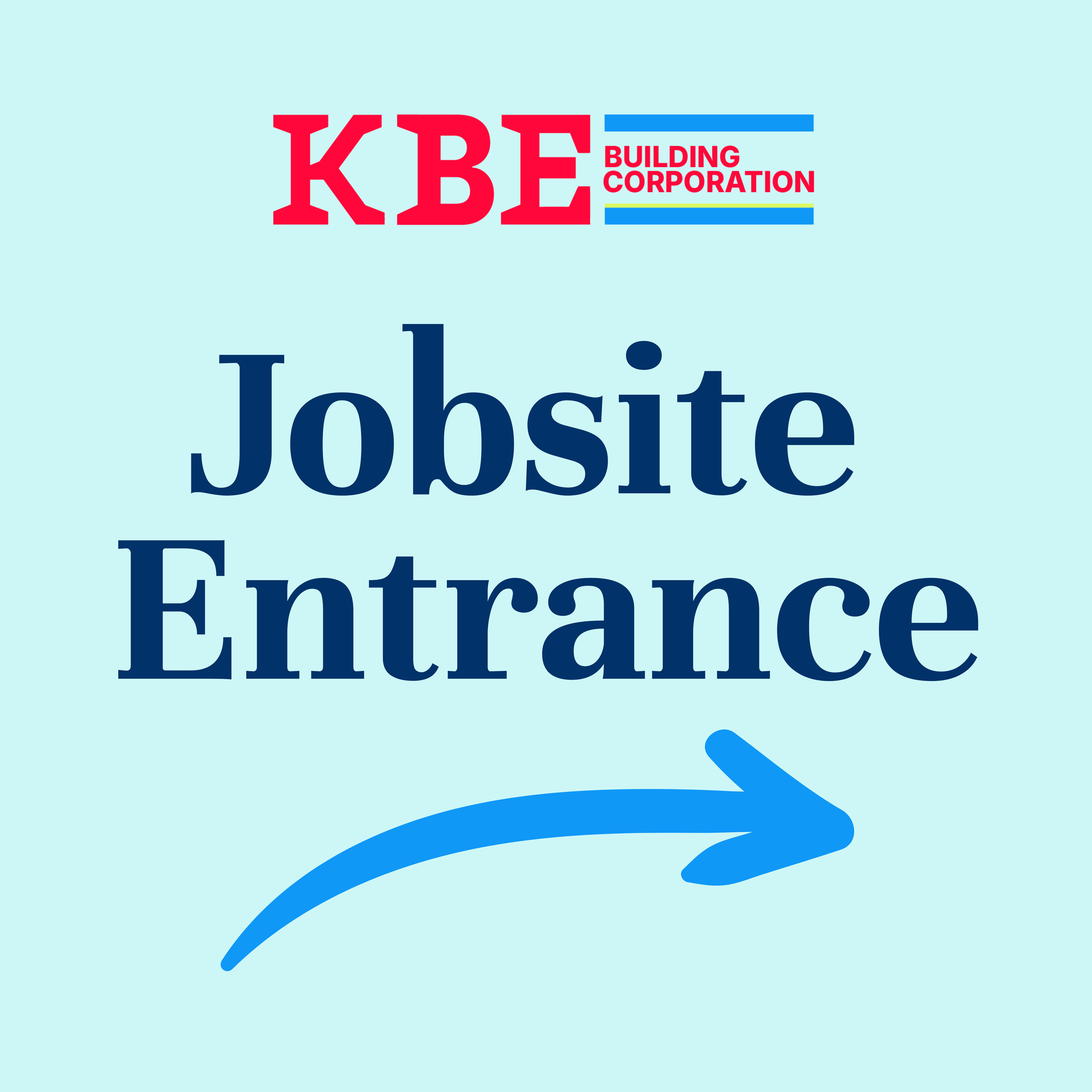 KBE Jobsite Entrance Right