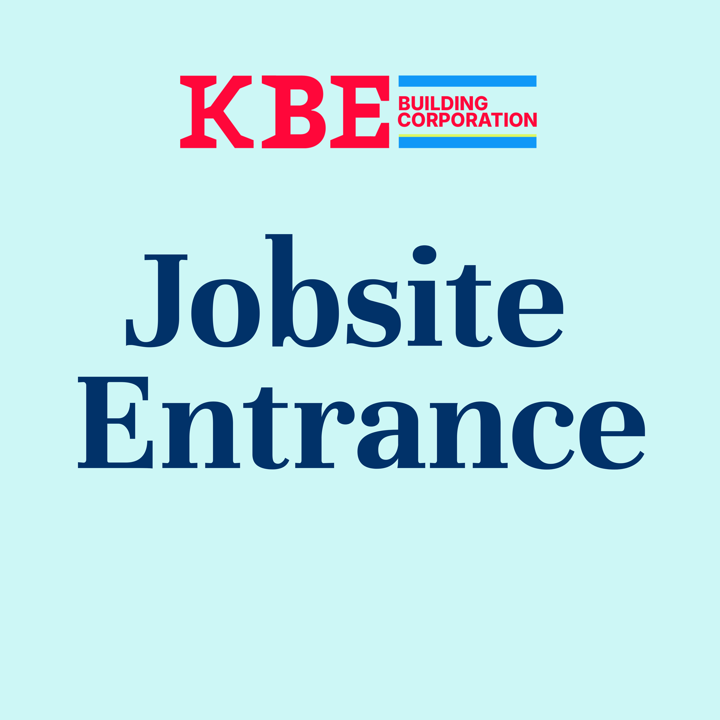 KBE Jobsite Entrance