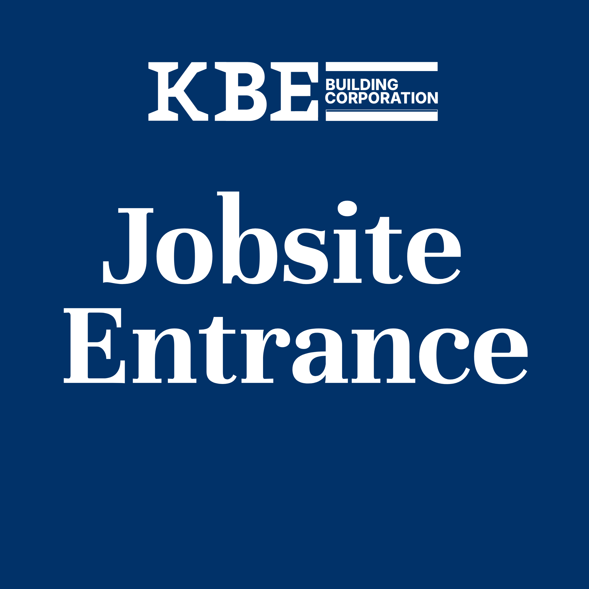 KBE Jobsite Entrance