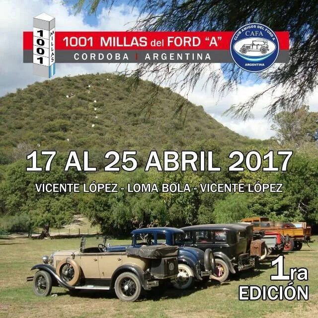 Cartel promocional de evento en Córdoba, Argentina, del 17 al 25 de abril de 2017, con autos antiguos en un campo y montañas de fondo, organizado por el Club de Amigos del Ford A, en su primera edición.