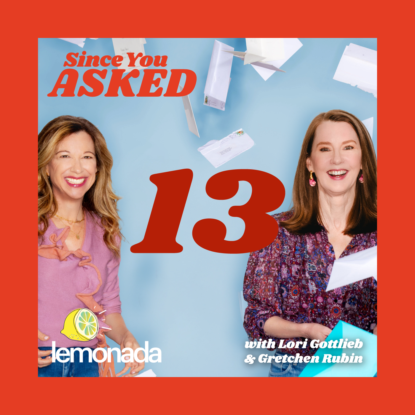 Since You Asked Podcast Episode 13