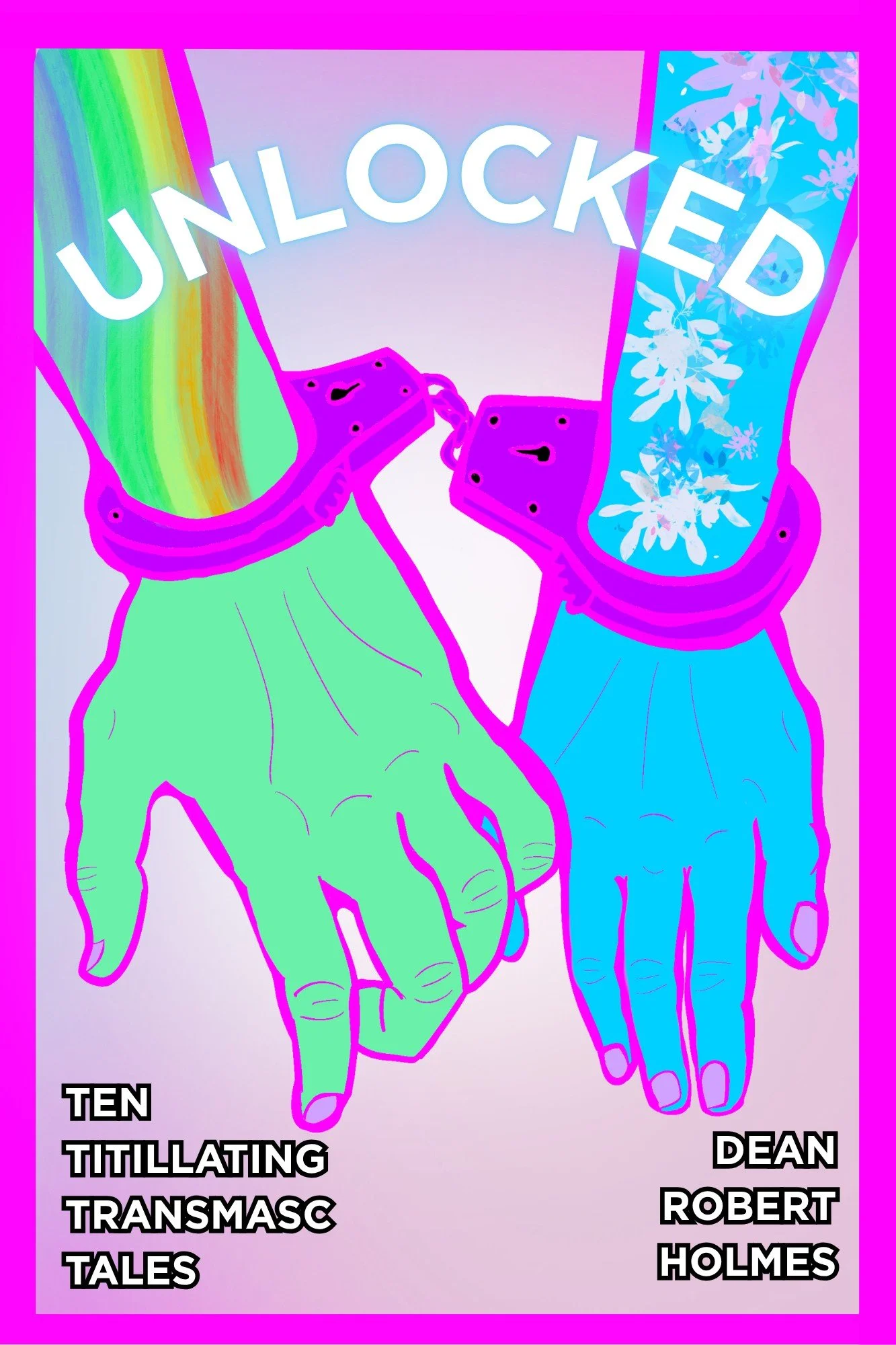 Unlocked: Ten Titillating Transmasc Tales