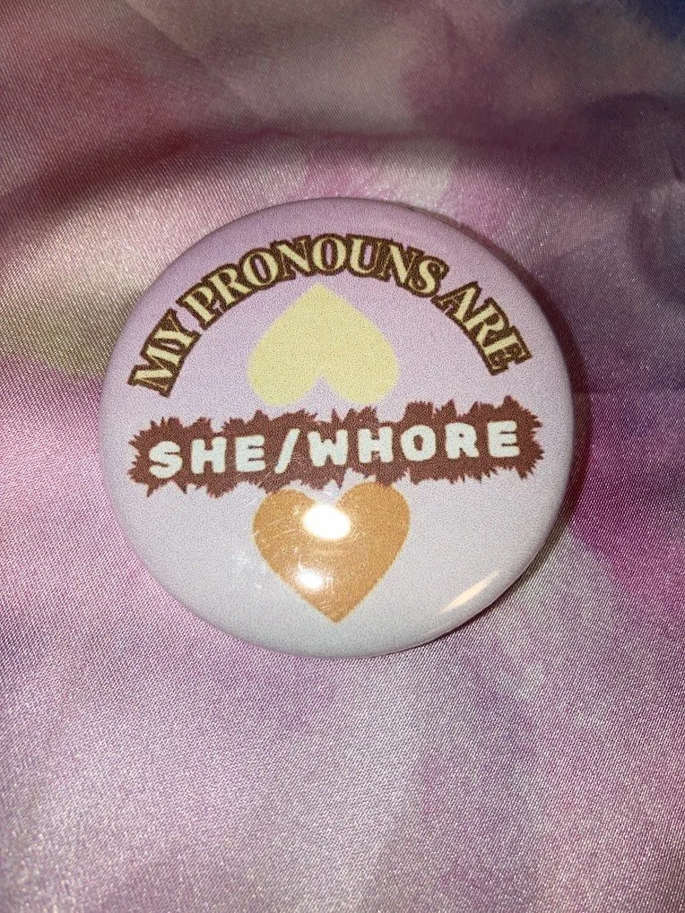 SheWhoreButton.JPG