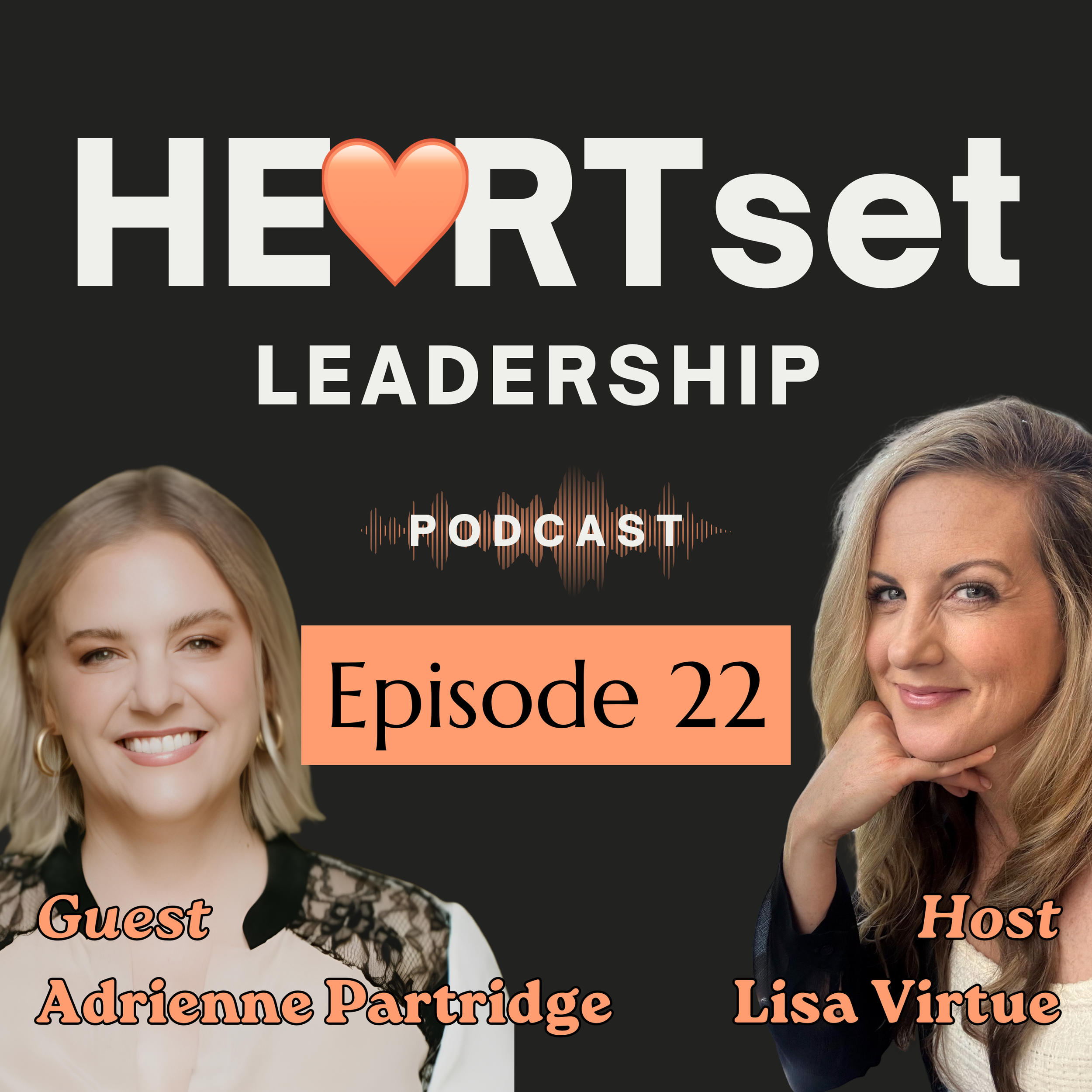 Ep 22: Why AI Will Never Replace Real Leadership w/Adrienne Partridge - coming October 12