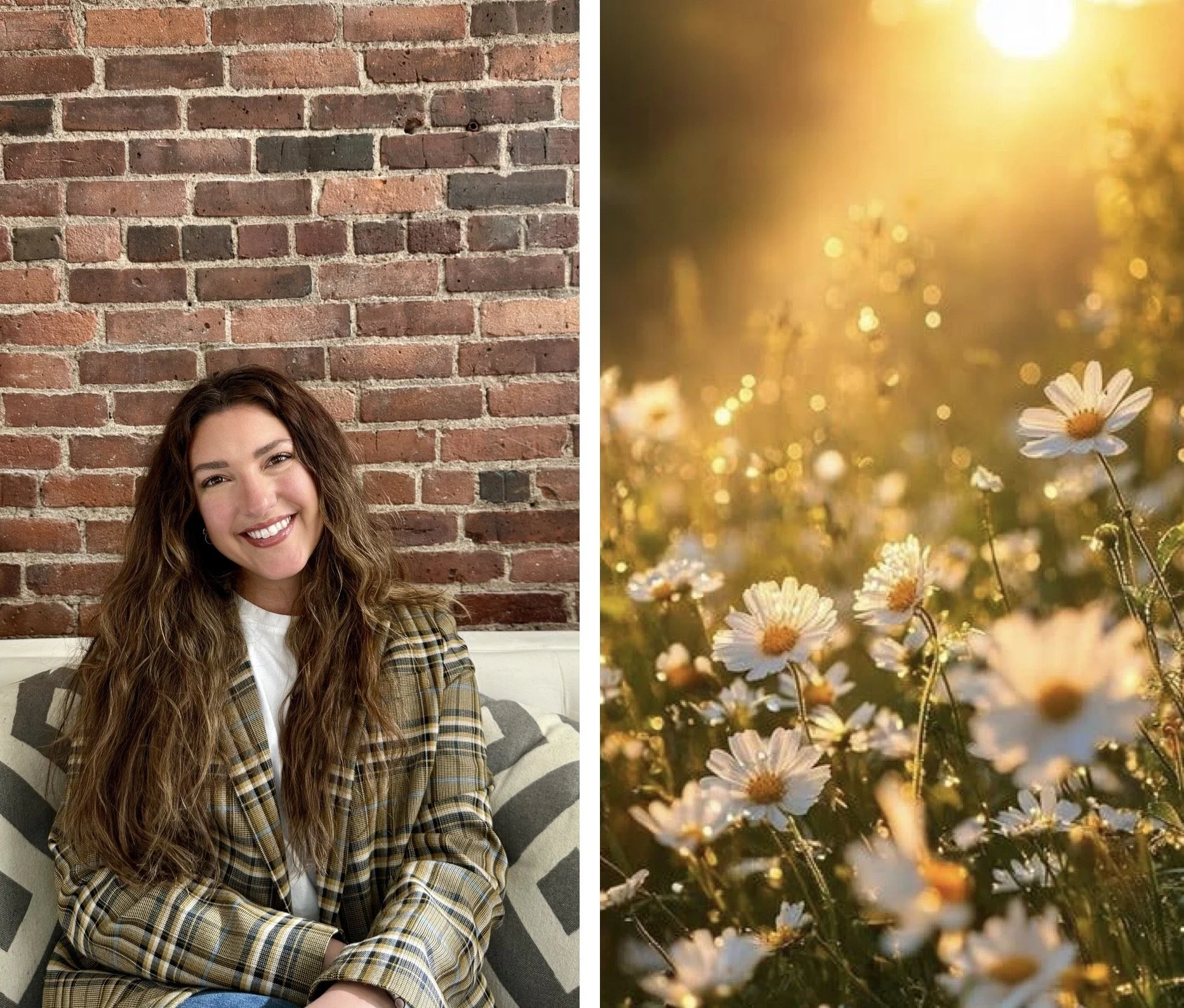 Side-by-side photos of a smiling woman with long, wavy brown hair wearing a plaid blazer and white shirt sitting against a brick wall, and a field of daisies illuminated by warm, golden sunlight.