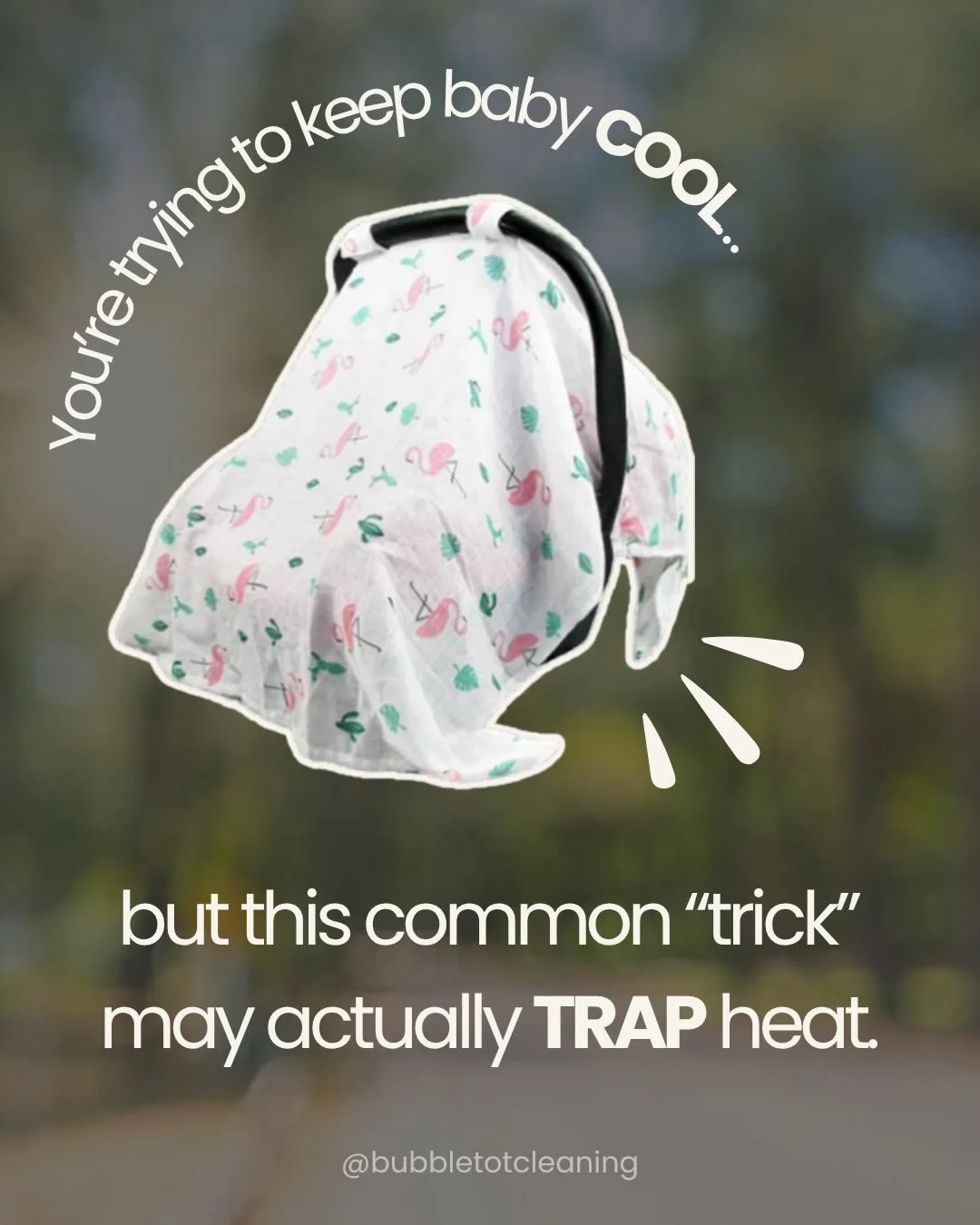 Most caregivers cover strollers and car seats because they&rsquo;re trying to protect their baby from the sun.

But in hot weather, covering baby gear with blankets, muslin cloths, or aftermarket covers can actually trap heat and reduce airflow, crea