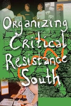 ORGANIZING CRITICAL RESISTANCE SOUTH