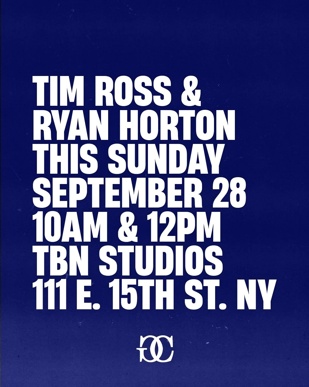 NYC, you’re invited to a Sunday you won’t want to miss.
Tim Ross will be with us.
Ryan Horton is leading us in worship.
Sept 28 | 10AM & 12PM
TBN Studios | 111 E. 15th St, NYC
See you Sunday! 🙌🏽