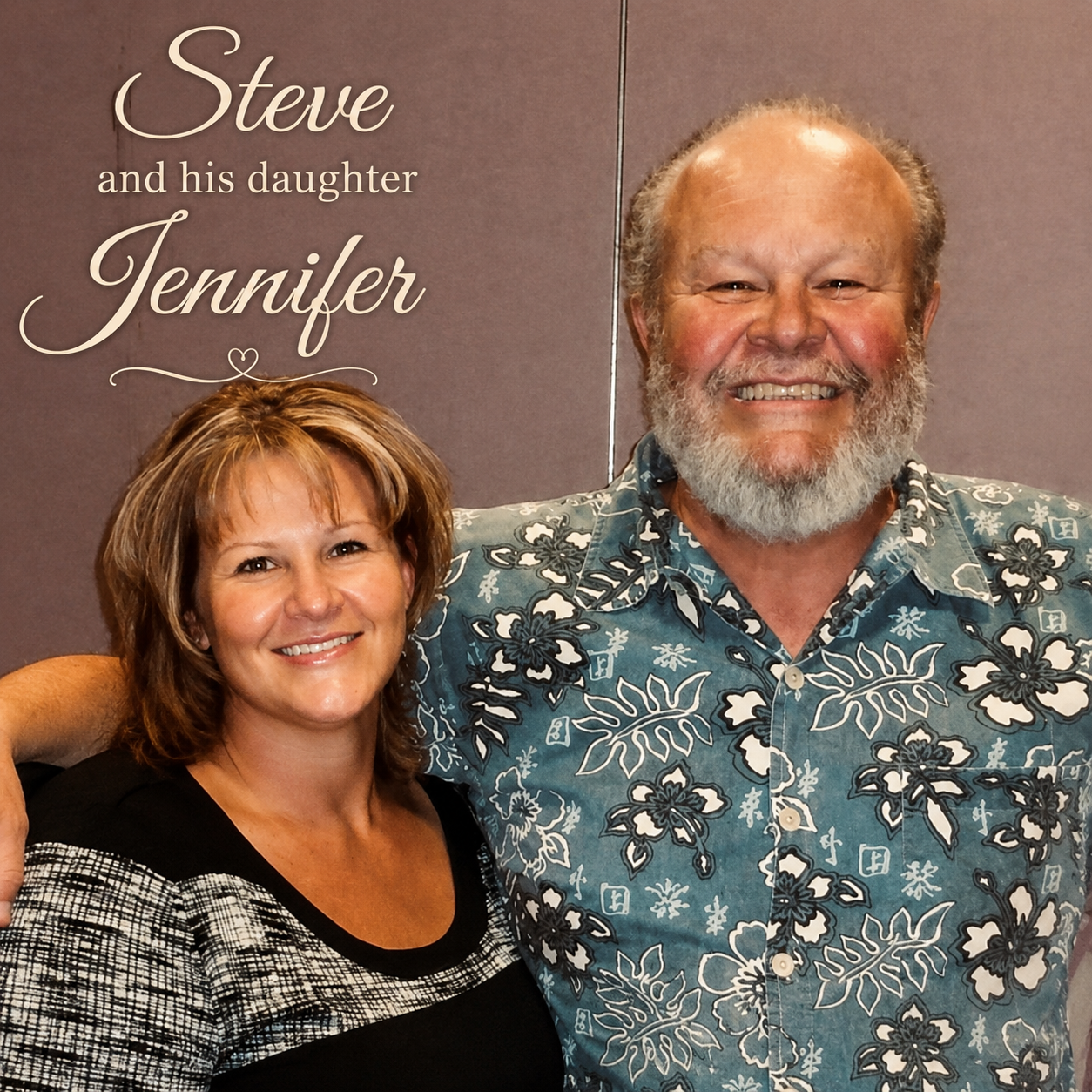 A smiling woman and a smiling man standing together, with a sign in the background that reads 'Steve and his daughter Jennifer'.