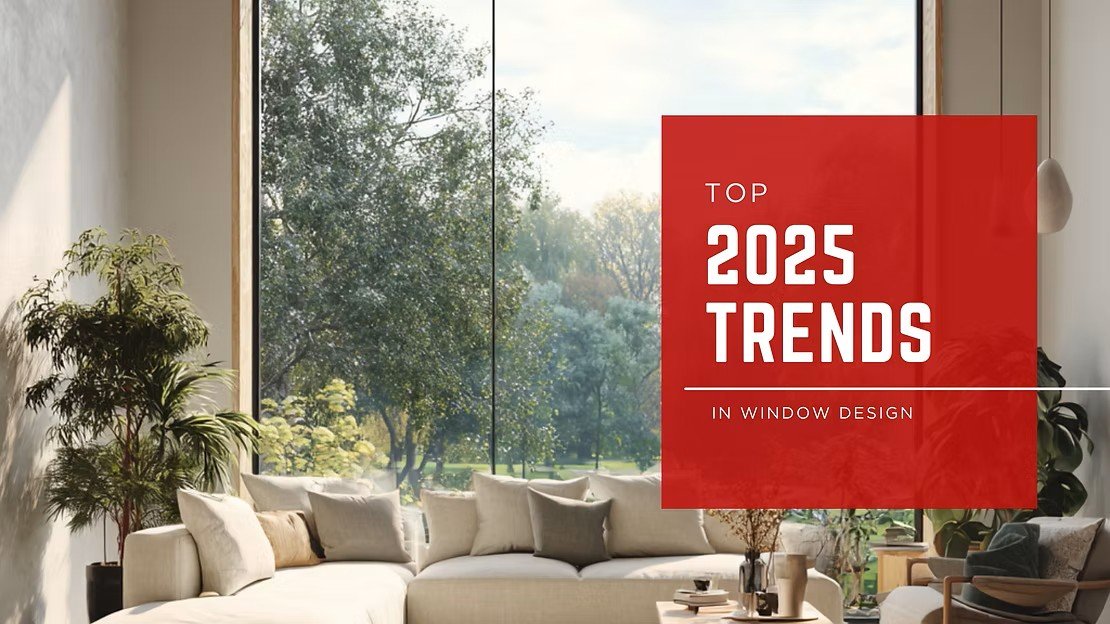 Top Trends in Window Design for 2025