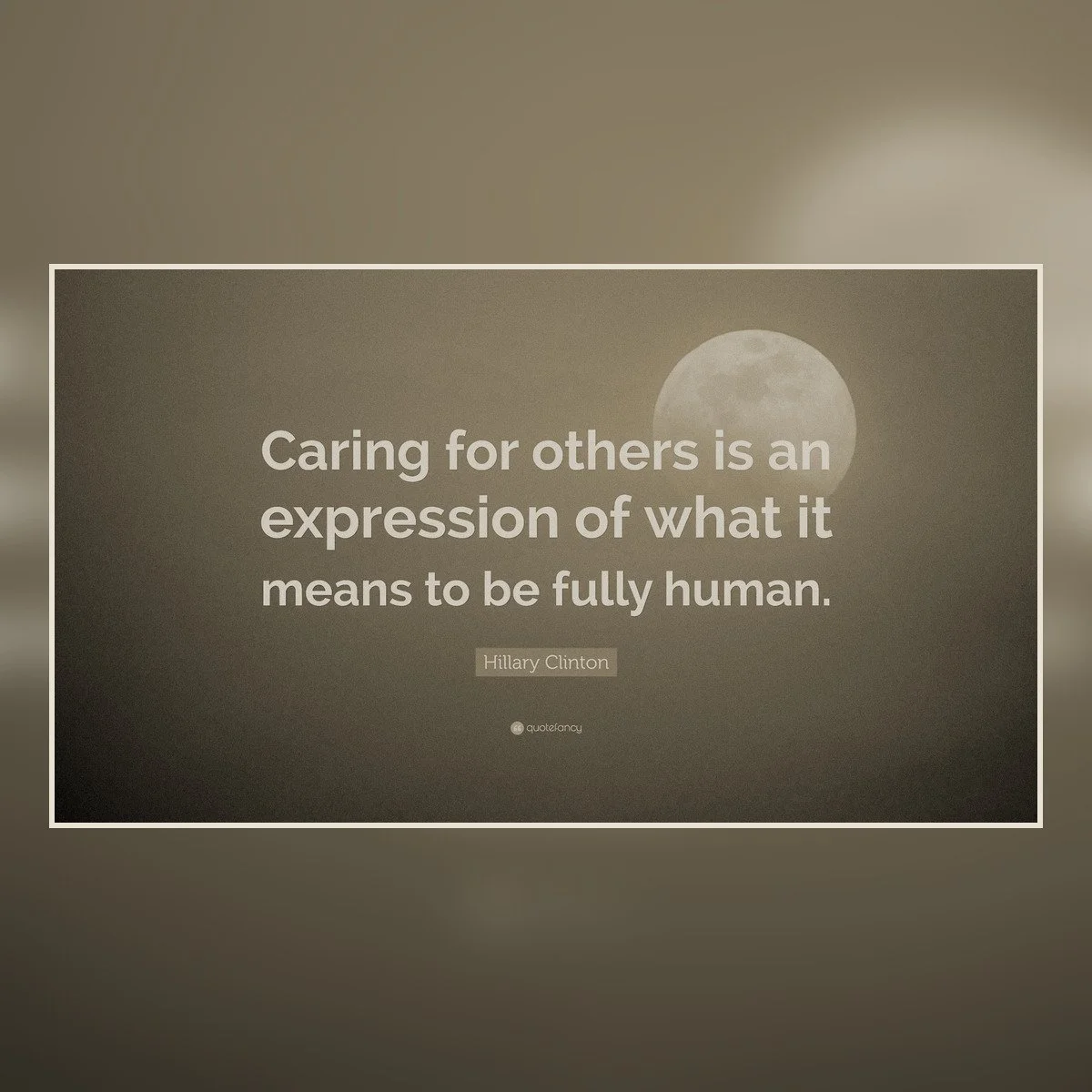 Caring for others quote in warm muted beige tones