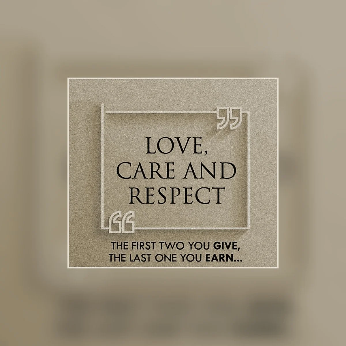 Love, care and respect quote in warm beige tones