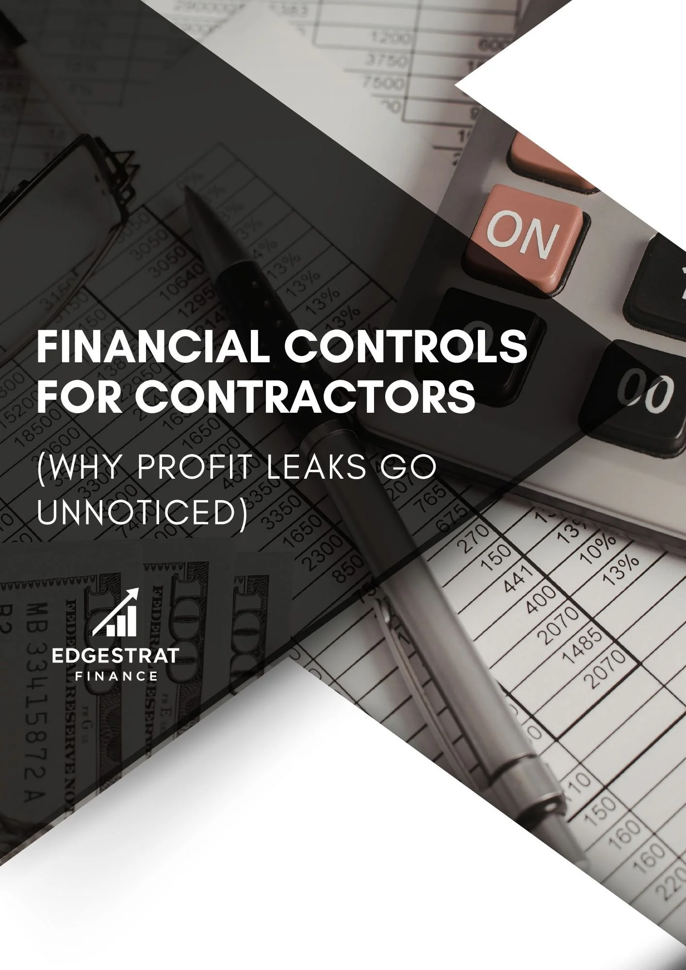 Financial Controls for Contractors (Why Profit Leaks Go Unnoticed)