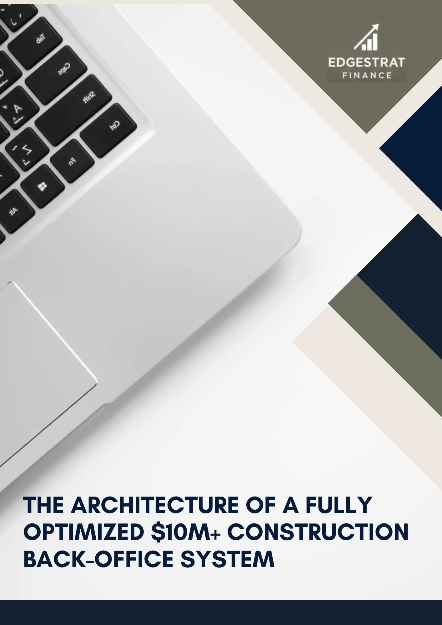 The Architecture of a Fully Optimized $10M+ Construction Back-Office System
