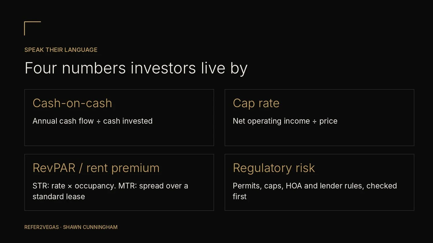 The four numbers investors use: cash-on-cash, cap rate, RevPAR or rent premium, and regulatory risk