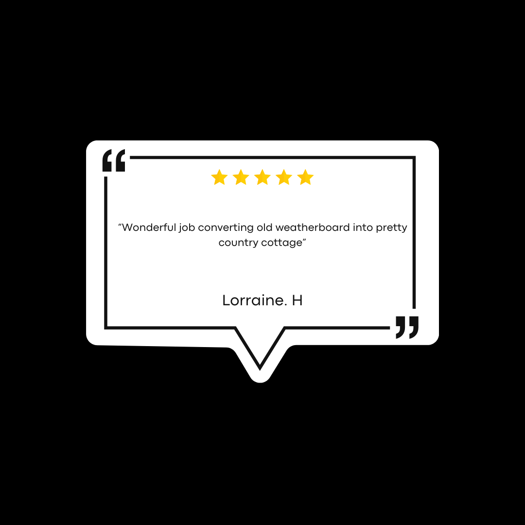 Customer review quote in a speech bubble with five stars, praising someone for converting weatherboard into a country cottage, attributed to Lorraine H.