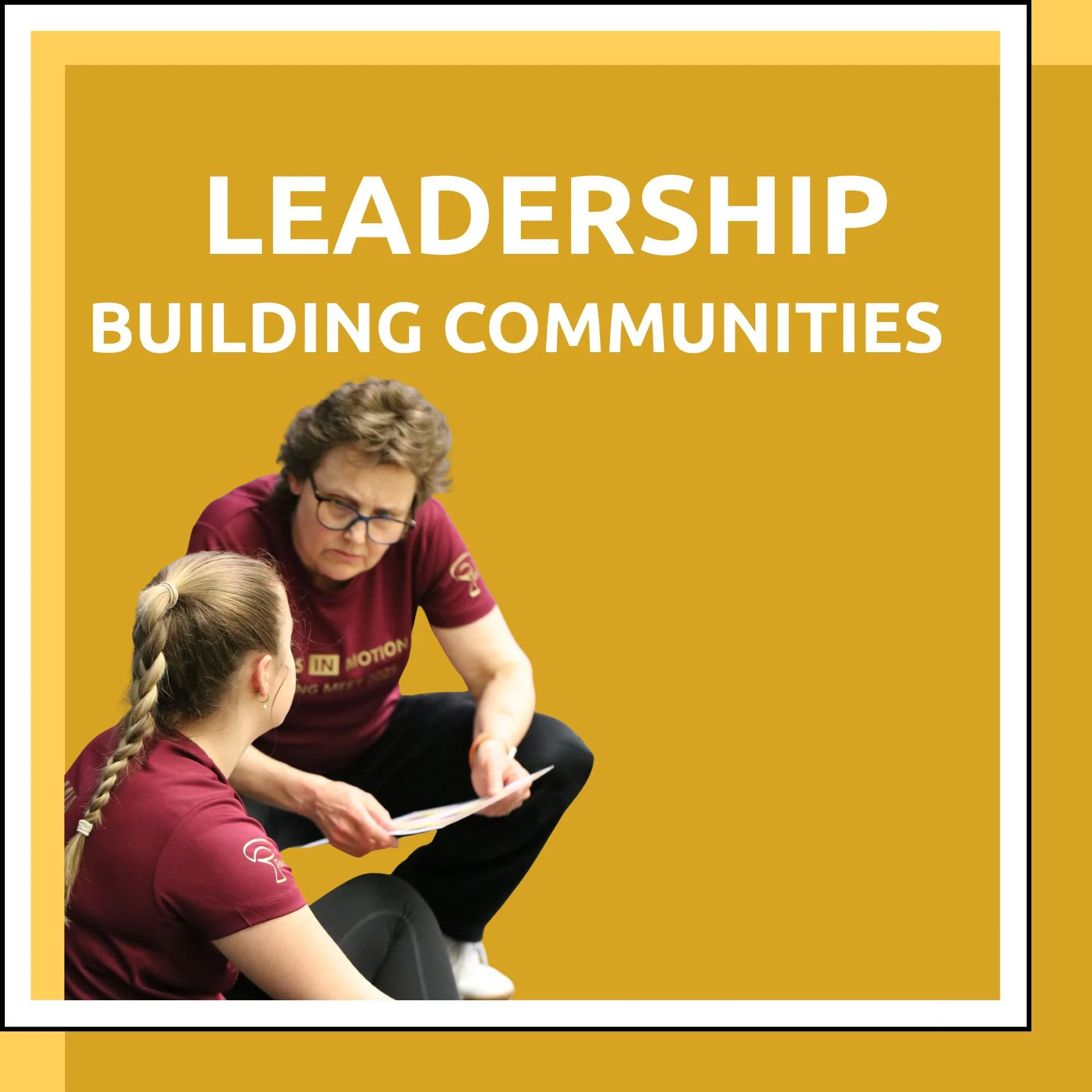 Two women, one older with glasses and one younger, engaged in a discussion, with the older woman holding a paper, against a yellow background with text about leadership and community building. The older women is mentoring the young female coach
