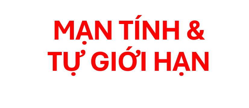 MẠN TÍNH và TỰ GIỚI HẠN