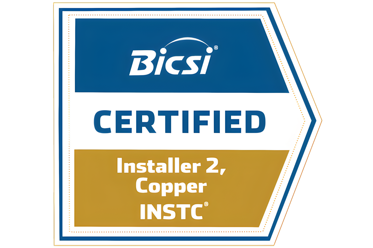Certification badge for Bicsi, stating 'Certified Installer 2, Copper, INTC' in white and blue text on a gold and white background.