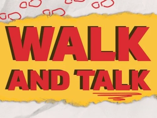 Walk and Talk