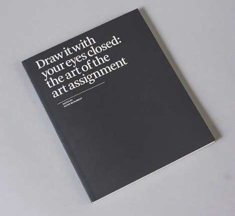 Draw it with Your Eyes Closed: The Art of the Art Assignment