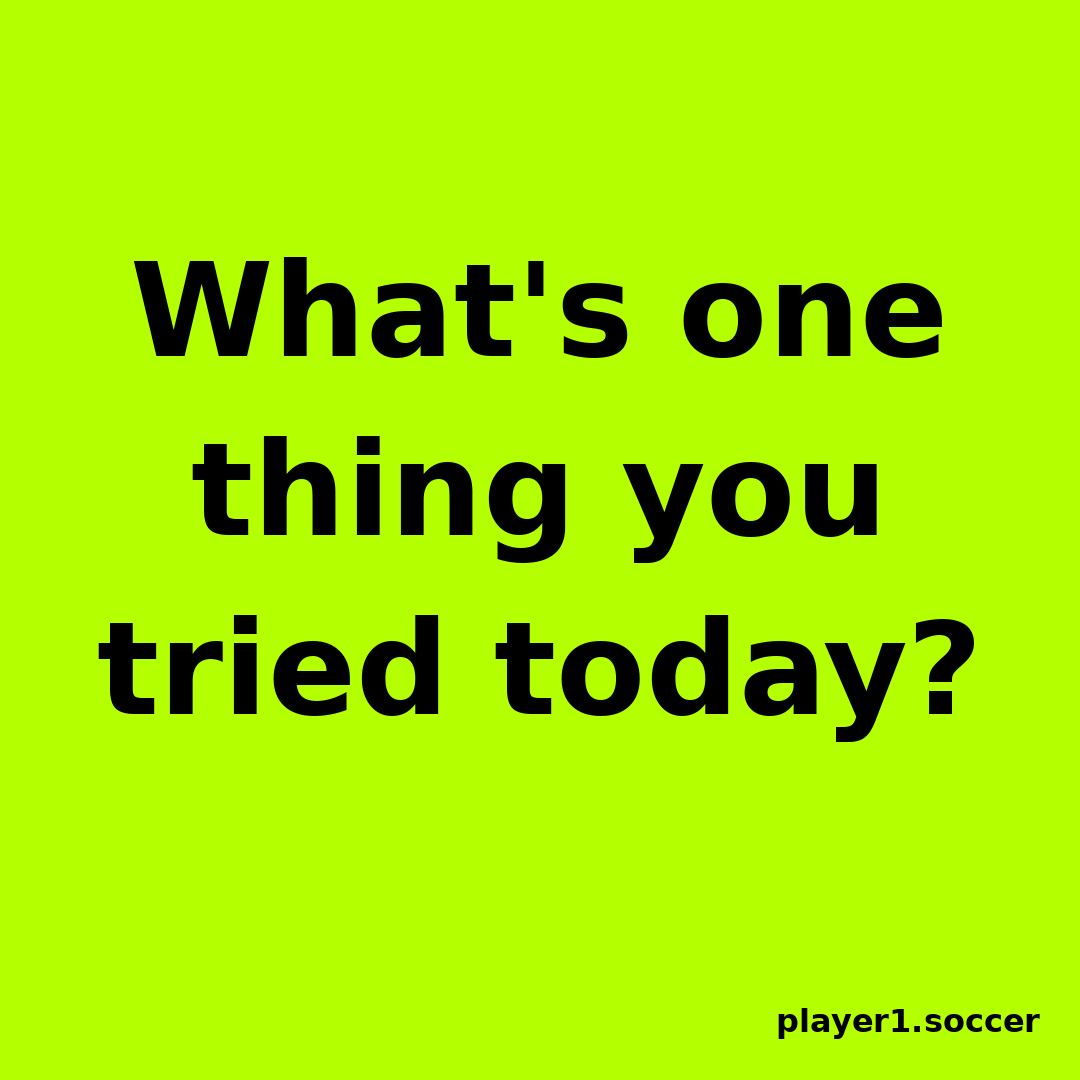 Power Question #1: What's one thing you tried today?