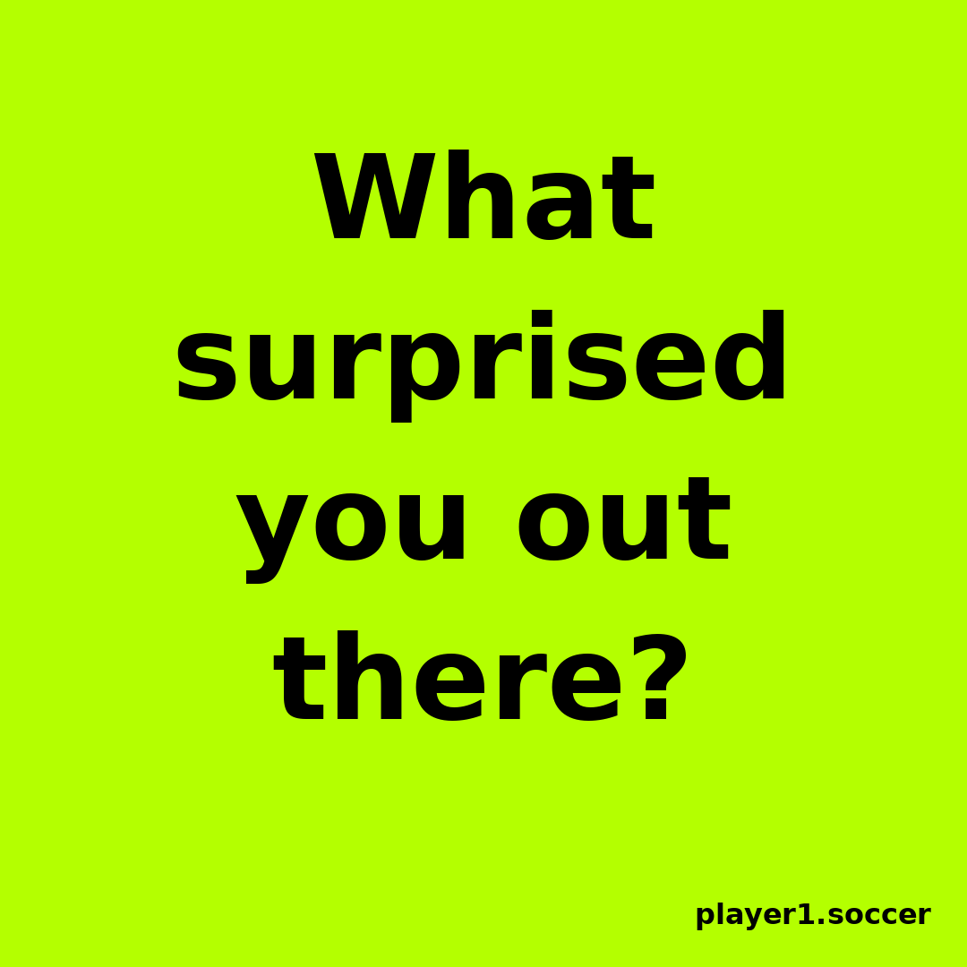 Power Question #7: What surprised you out there?