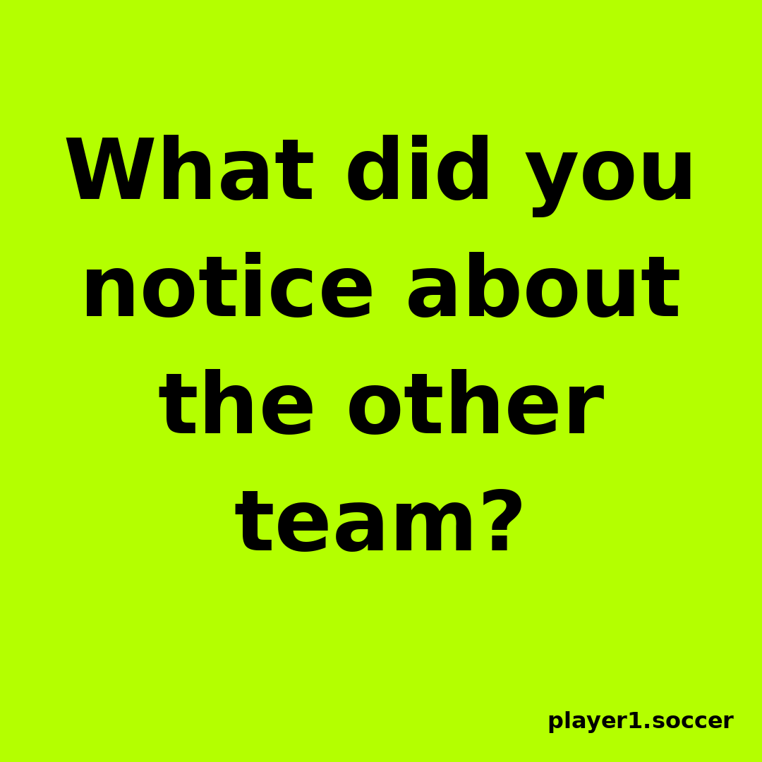 Power Question #30: What did you notice about the other team?