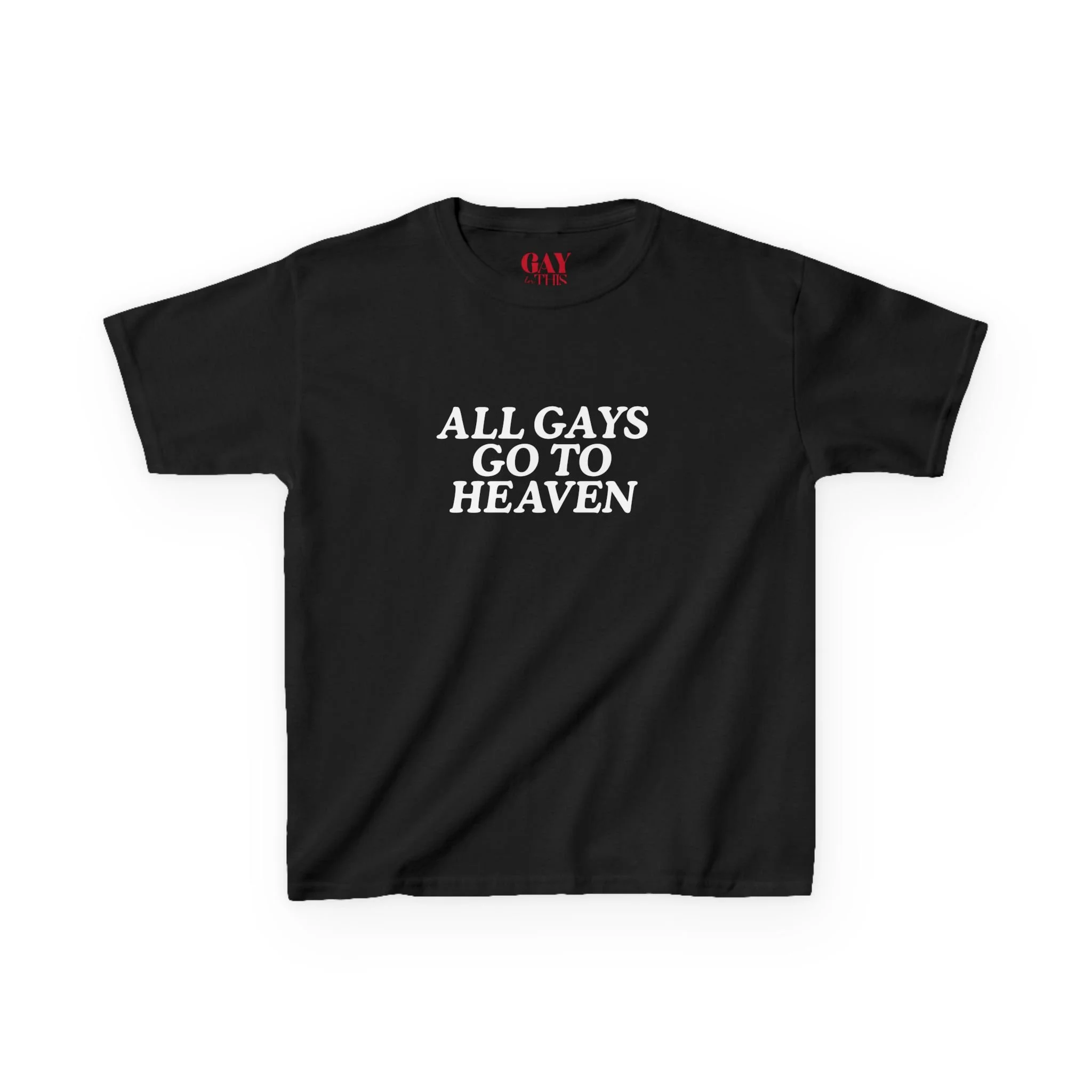 All Gays Go To Heaven Baby Tee
