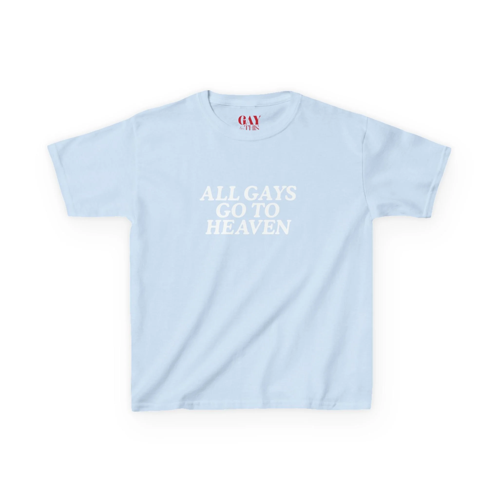 All Gays Go To Heaven Baby Tee