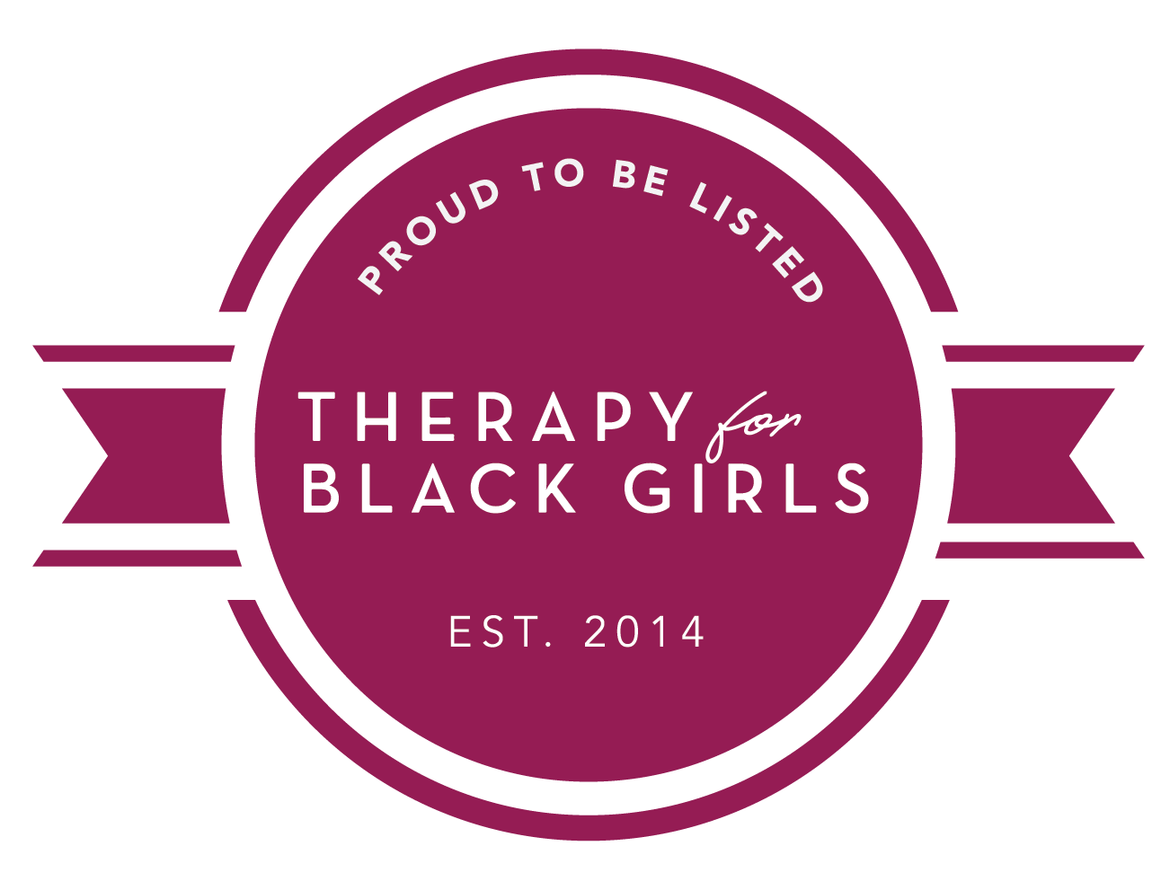 Logo for Therapy for Black Girls with the text 'Proud to be listened to' and 'Est. 2014' on a dark purple circular background with ribbons extending from both sides.
